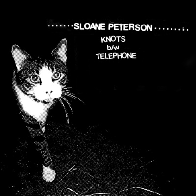 Sloane Peterson "Knots b/w Telephone" 7"