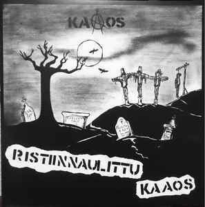 Kaaos- Ristiinnaulittu 12"