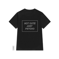 NOT CUTE JUST PSYCHO T SHIRT - Thumbnail 1