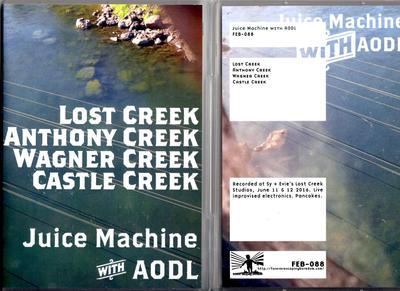  Juice Machine with Aodl "Lost Creek" CDr