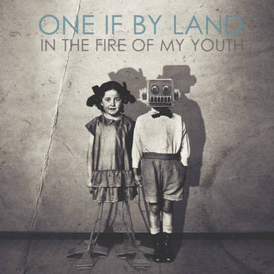 One if by land - in the fire of my youth lp