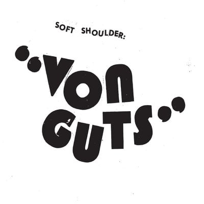 Soft shoulder "von guts" 7" (deliberate indifference) 
