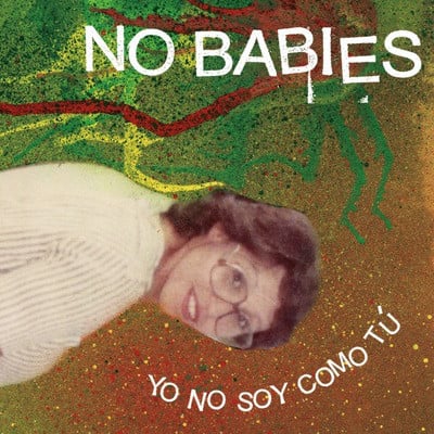 No babies "yo no soy como tu" 7" (gggr-058)