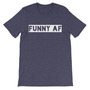 Funny af Unisex short sleeve t-shirt-1