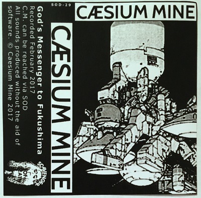 Caesium Mine "God's Messenger to Fukushima" (3rd Tape)