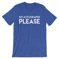 No Autographs Please Unisex short sleeve t-shirt - Thumbnail 4