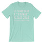 Found Dead at Walmart, Drag to Nordstrom Unisex short sleeve t-shirt-3