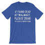 Found Dead at Walmart, Drag to Nordstrom Unisex short sleeve t-shirt-4