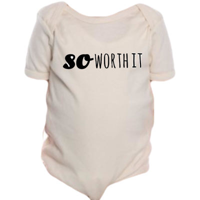 So worth it onesie
