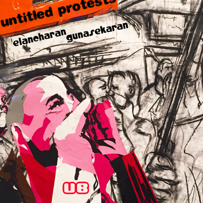 Untitled protests - elancharan gunasekaran