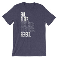 Eat. Sleep. Take Kids to Sports. Repeat. Unisex short sleeve t-shirt - Thumbnail 1