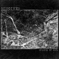 Misgiver - Cruelty of Life EP [Digipak] - Thumbnail 1