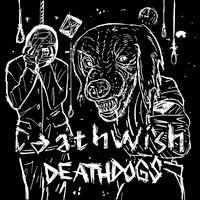 Deathwish - Deathdogs EP - Thumbnail 1