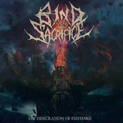 Bind the sacrifice - the desecration of existence