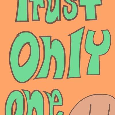 Trust only one