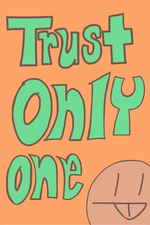 Trust Only One