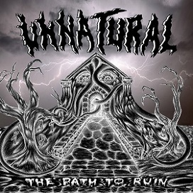 Unnatural "The Path to Ruin" CD