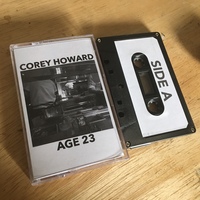 Corey Howard - Age 23 - Cassette Tape - Thumbnail 1