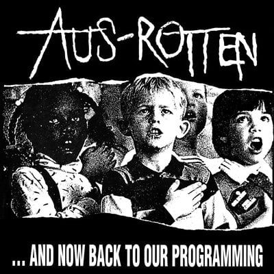 Aus rotten - "and now back to our programming" lp