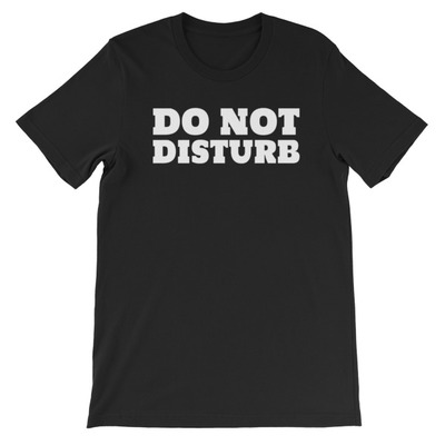 Do not disturb unisex short sleeve t-shirt - Thumbnail 4