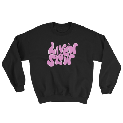 Live'n slow unisex sweatshirt 