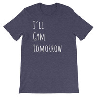 Gym Tomorrow Unisex short sleeve t-shirt - Thumbnail 1
