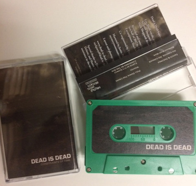 Dead Is Dead "Constraints Of Time" cass