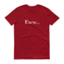 Eww tshirt-3
