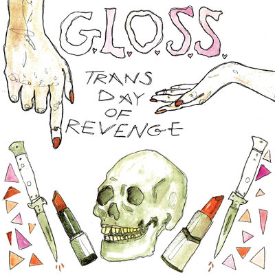 Gloss- trans day of revenge 