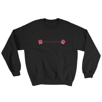 When hell freezes over unisex sweatshirt - Thumbnail 5