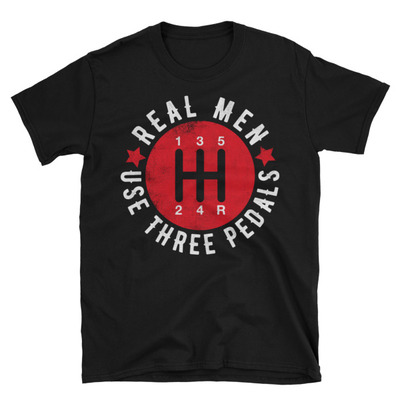 Real men use three pedals unisex t-shirt