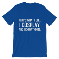 I Cosplay...And Know Things (Men's cut t-shirt) - Thumbnail 15