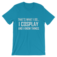 I Cosplay...And Know Things (Men's cut t-shirt) - Thumbnail 17