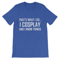I Cosplay...And Know Things (Men's cut t-shirt) - Thumbnail 18
