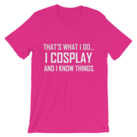 I Cosplay...And Know Things (Men's cut t-shirt) - Thumbnail 23