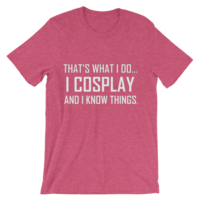 I Cosplay...And Know Things (Men's cut t-shirt) - Thumbnail 27