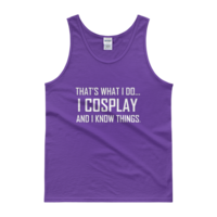 I Cosplay...And Know Things (Tank Top) - Thumbnail 1