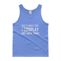 I Cosplay...And Know Things (Tank Top) - Thumbnail 3
