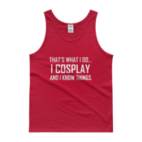 I Cosplay...And Know Things (Tank Top) - Thumbnail 5
