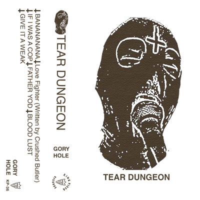 Tear dungeon - gory hole cassette