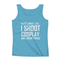 I Shoot Cosplay...And Know Things (Women's tank top) - Thumbnail 5