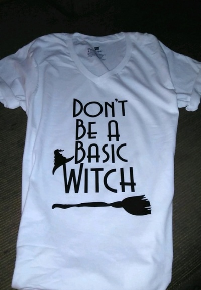 Dont be a basic witch t-shirt 