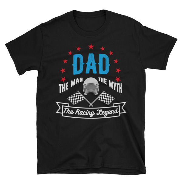 DAD The Racing Legend Unisex T-Shirt
