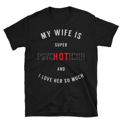 I love my wife unisex t-shirt