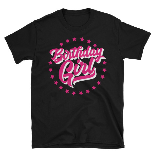 Birthday Girl Unisex T-Shirt