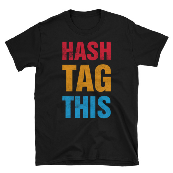 Hash Tag This Unisex T-Shirt