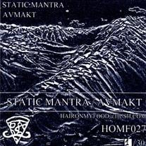 HOMF027 - Static Mantra / Avmakt split c81 cassette