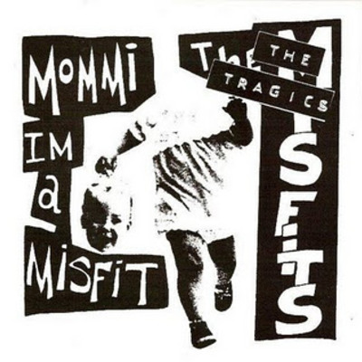 The tragics: mommi i'm a misfit ep