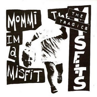 The Tragics: Mommi I'm a Misfit EP