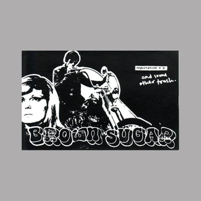 Brown sugar: "deportation ep...and some other trash" cassette